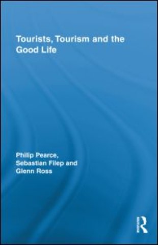 Tourists, Tourism and the Good Life