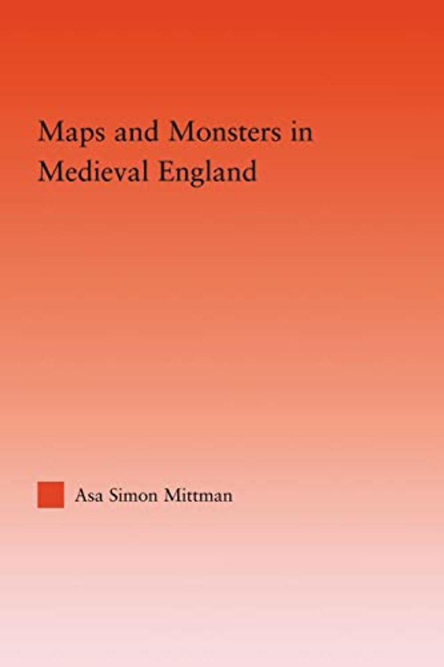 Maps and Monsters in Medieval England