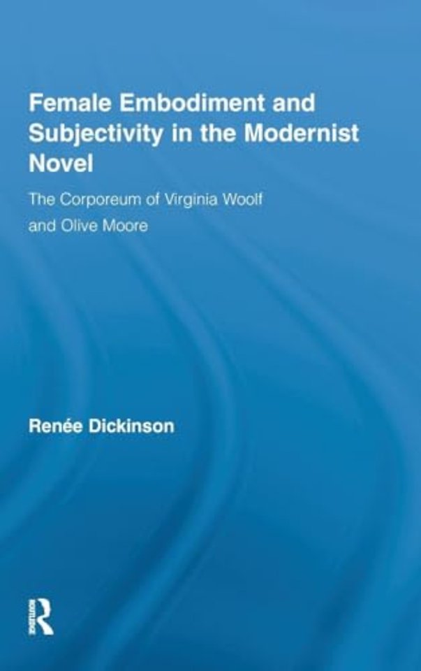 Female Embodiment and Subjectivity in the Modernist Novel