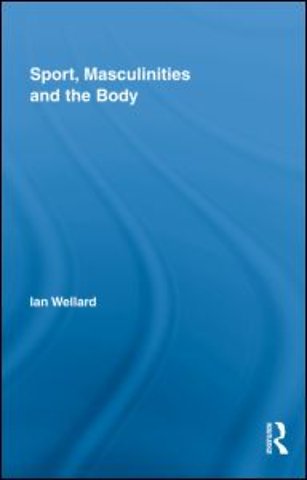 Sport, Masculinities and the Body