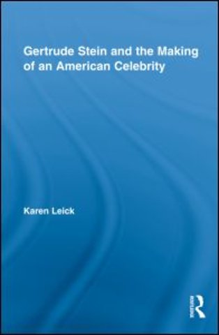 Gertrude Stein and the Making of an American Celebrity