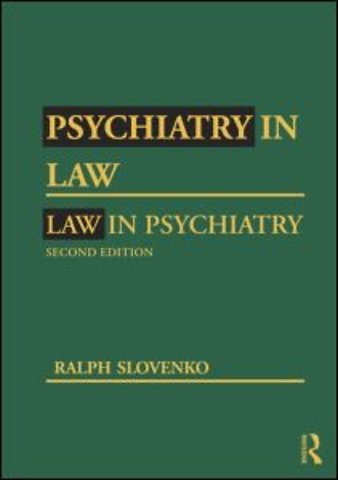 Psychiatry in Law / Law in Psychiatry, Second Edition