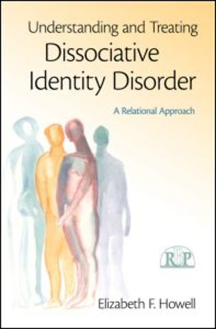 Understanding and Treating Dissociative Identity Disorder
