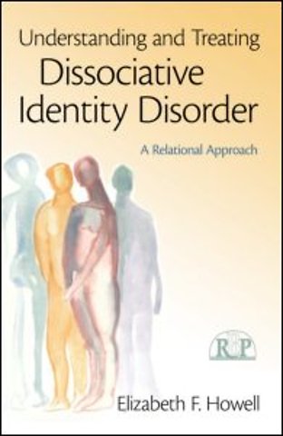 Understanding and Treating Dissociative Identity Disorder