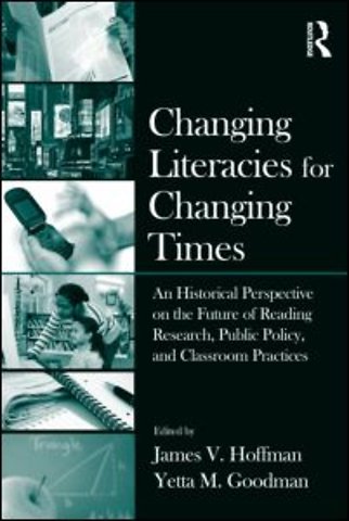 Changing Literacies for Changing Times