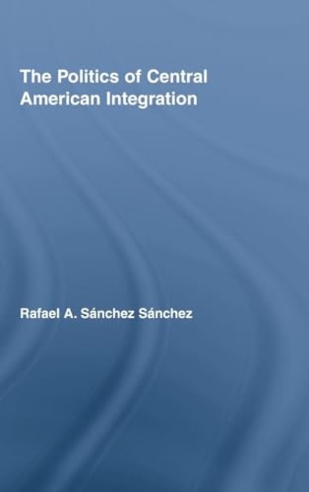 Politics of Central American Integration
