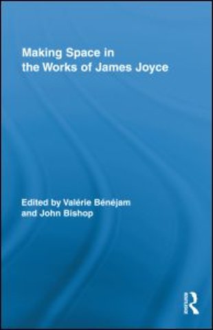 Making Space in the Works of James Joyce