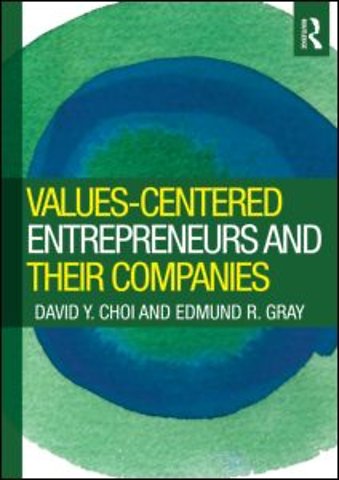 Values-Centered Entrepreneurs and Their Companies