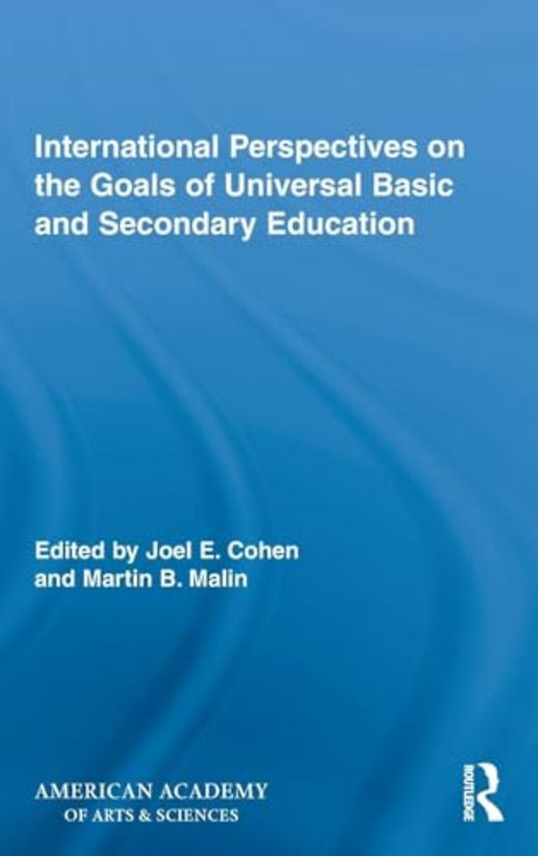 International Perspectives on the Goals of Universal Basic and Secondary Education