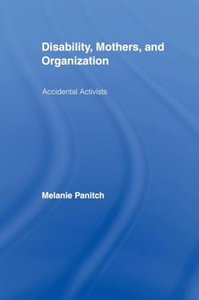 Disability, Mothers, and Organization