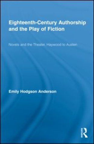 Eighteenth-Century Authorship and the Play of Fiction