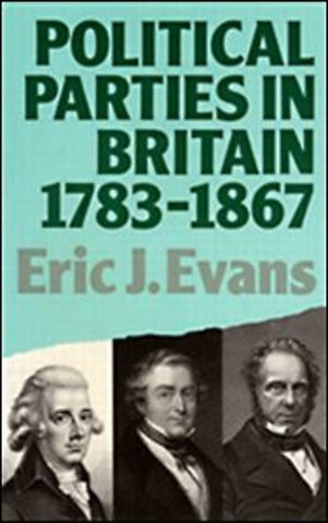 Political Parties in Britain 1783-1867
