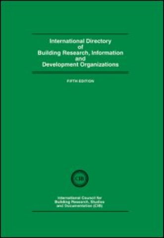 International Directory of Building Research Information and Development Organizations