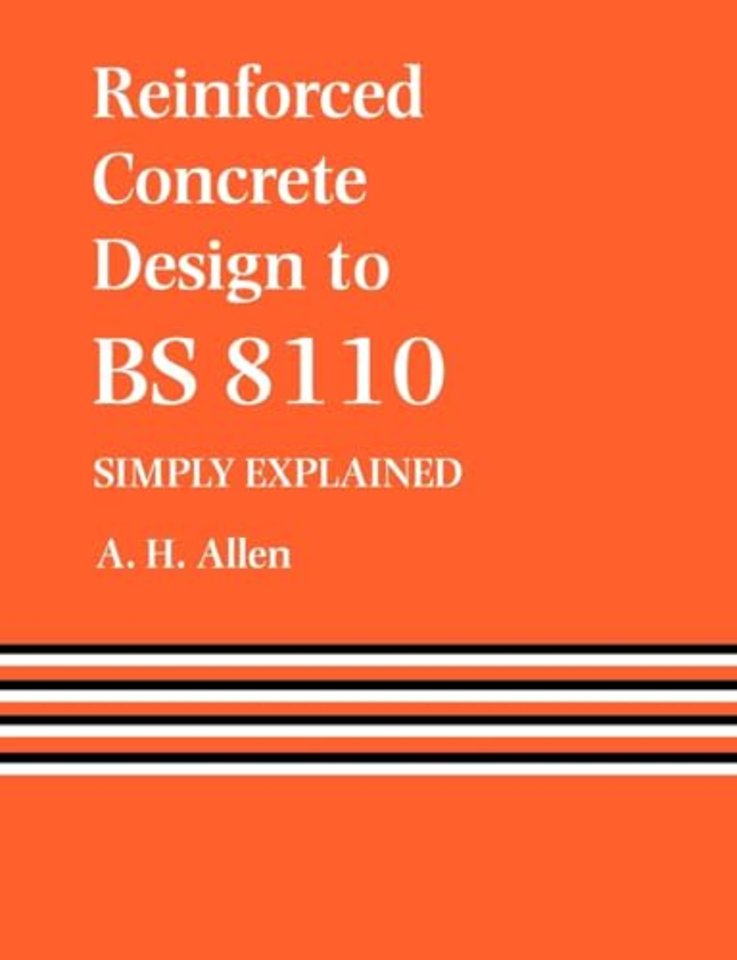 Reinforced Concrete Design to BS 8110   Simply Explained