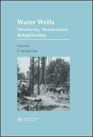 Water Wells - Monitoring, Maintenance, Rehabilitation
