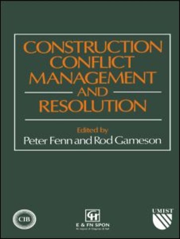 Construction Conflict Management and Resolution