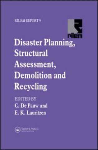 Disaster Planning, Structural Assessment, Demolition and Recycling