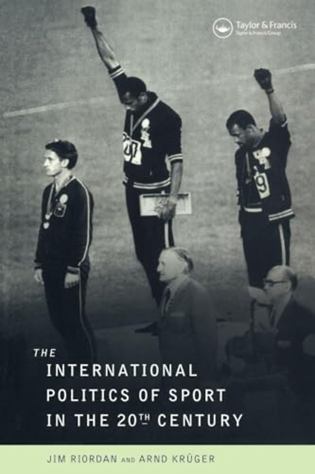 International Politics of Sport in the Twentieth Century