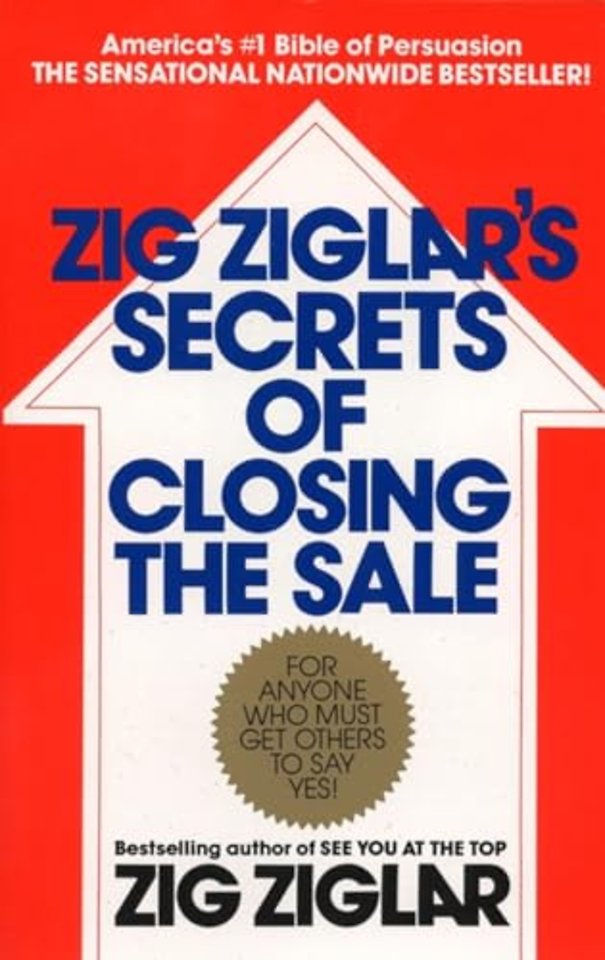Zig Ziglar's Secrets of Closing the Sale