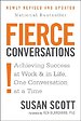 Fierce Conversations (Revised and Updated) : Achieving Success at Work and in Life One Conversation at a Time