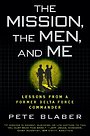 The Mission, the Men, and Me The Mission, the Men, and Me