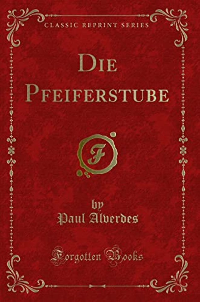 Die Pfeiferstube (Classic Reprint)