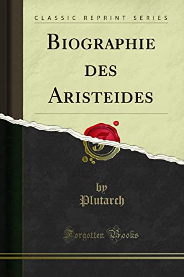 Biographie Des Aristeides (Classic Reprint)