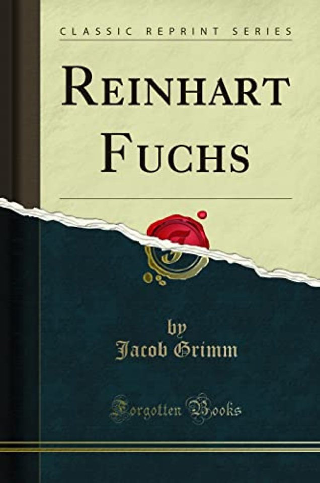 Reinhart Fuchs (Classic Reprint)