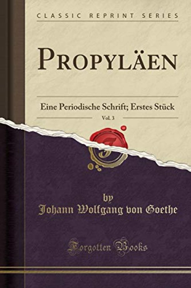 Propylaen, Vol. 3: Eine Periodische Schrift; Erstes Stuck (Classic Reprint)