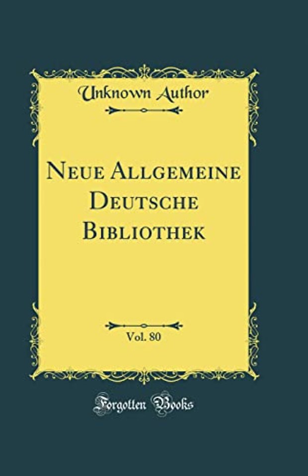Neue Allgemeine Deutsche Bibliothek, Vol. 80 (Classic Reprint)