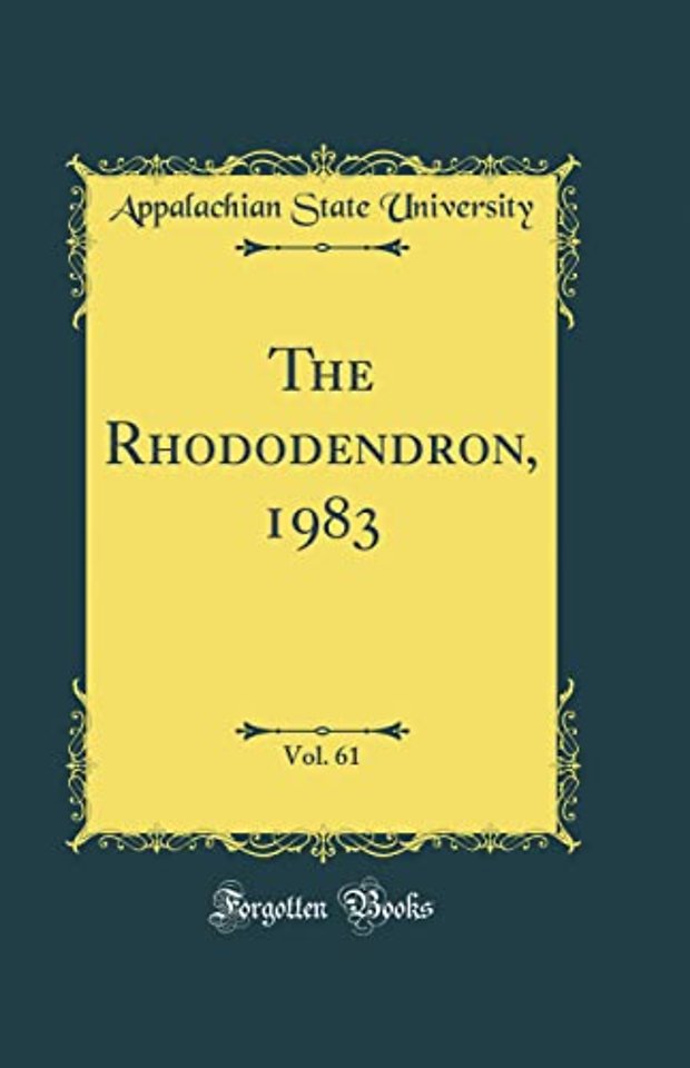 The Rhododendron, 1983, Vol. 61 (Classic Reprint)