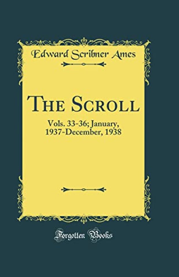 The Scroll: Vols. 33-36; January, 1937-December, 1938 (Classic Reprint)