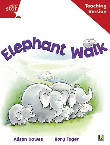 Rigby Star Guided Reading Red Level: Elephant Walk Teaching Version