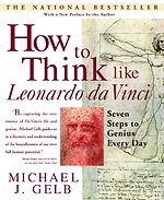 How to Think Like Leonardo Da Vinci