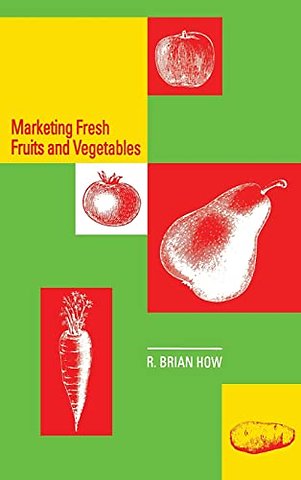 Marketing Fresh Fruits and Vegetables