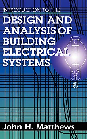 Introduction to the Design and Analysis of Building Electrical Systems