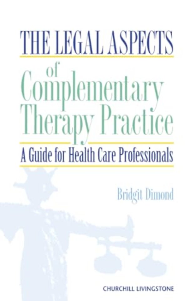The Legal Aspects of Complementary Therapy Practice