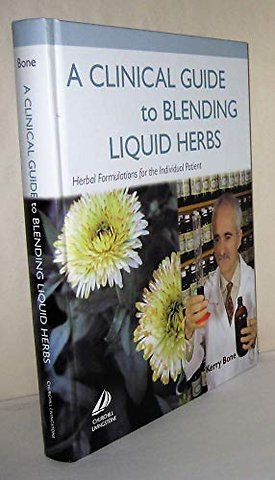 A Clinical Guide to Blending Liquid Herbs