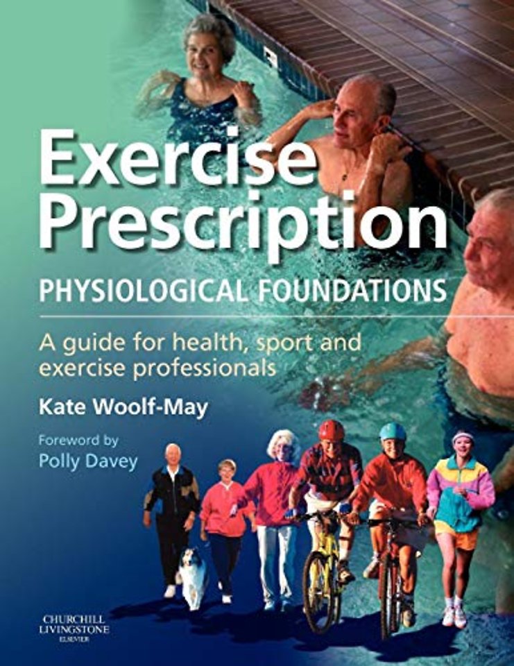 Exercise Prescription - The Physiological Foundations