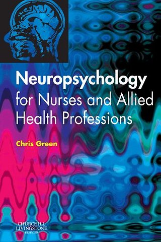 Neuropsychology for Nurses and Allied Health Professionals