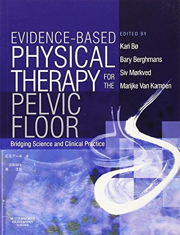 Evidence-based Physical Therapy for the Pelvic Floor