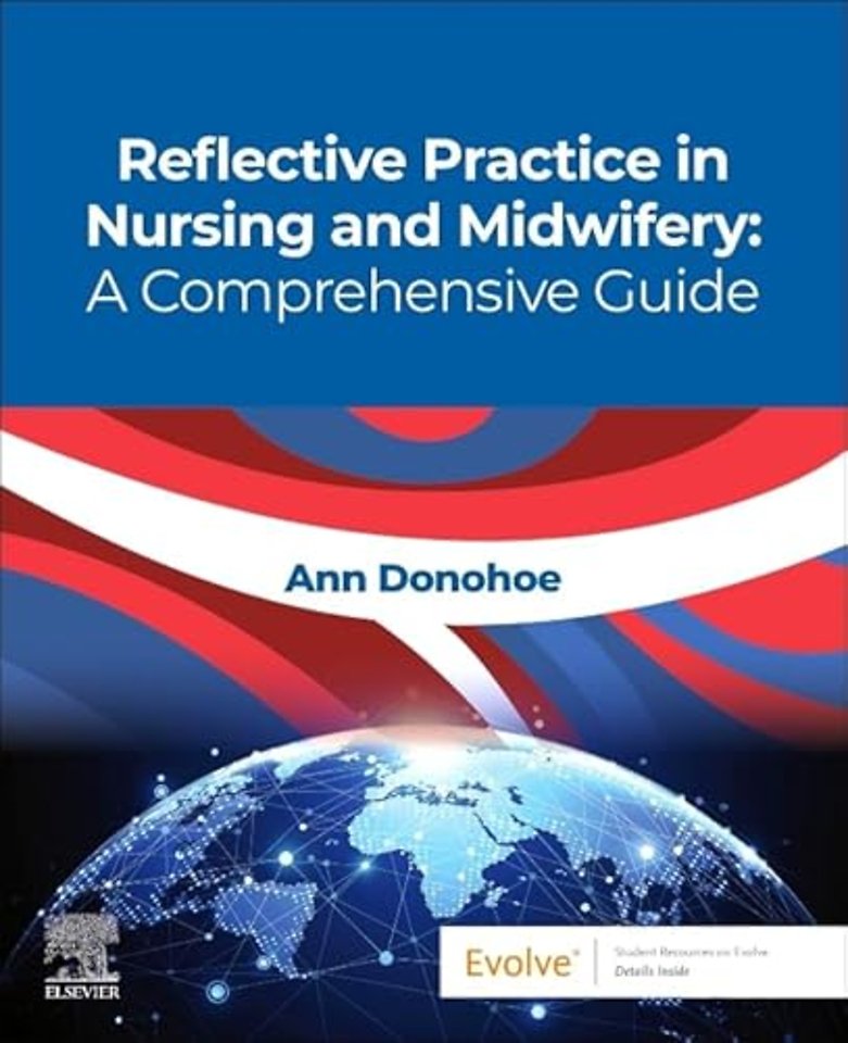 Reflective Practice in Nursing and Midwifery: A Comprehensive Guide