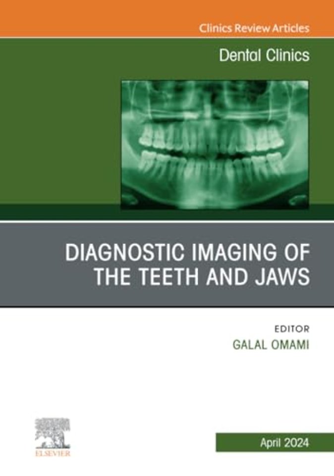 Diagnostic Imaging of the Teeth and Jaws, An Issue of Dental Clinics of North America