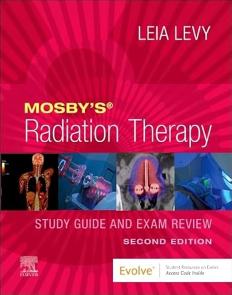 Mosby’s Radiation Therapy Study Guide and Exam Review