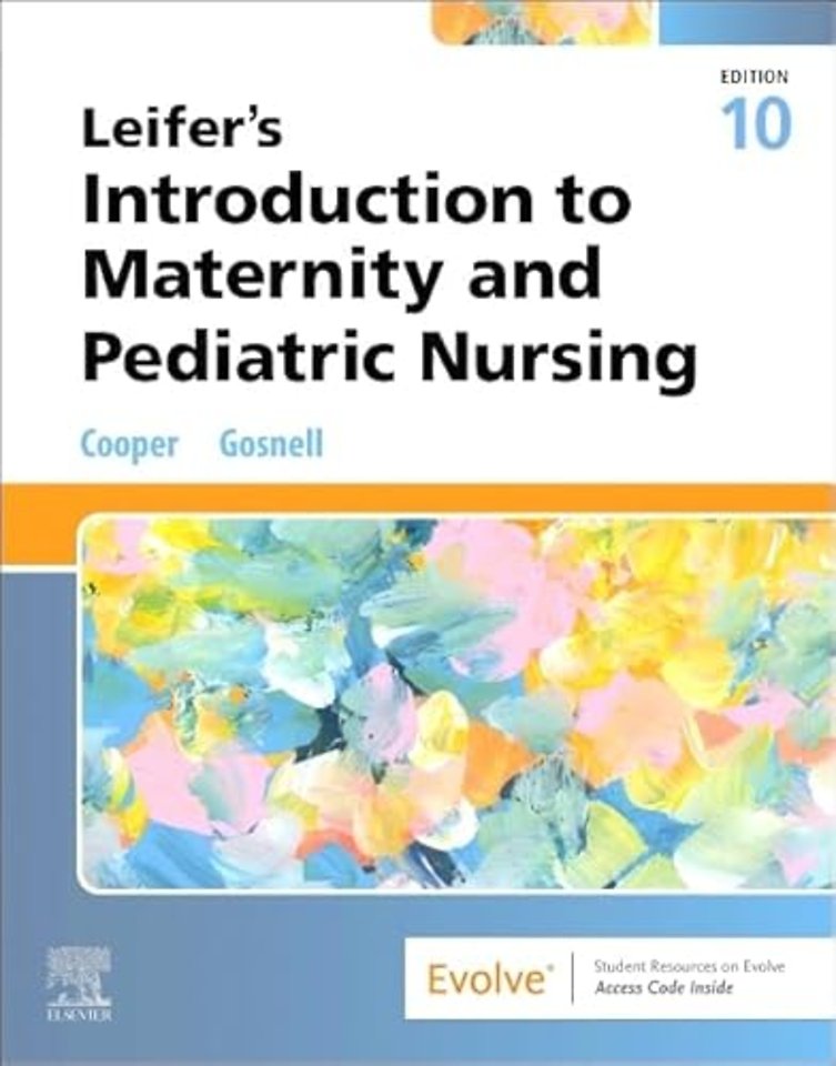Leifer’s Introduction to Maternity and Pediatric Nursing