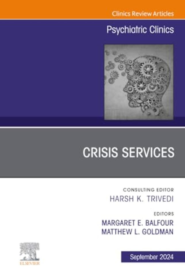 Crisis Services, An Issue of Psychiatric Clinics of North America