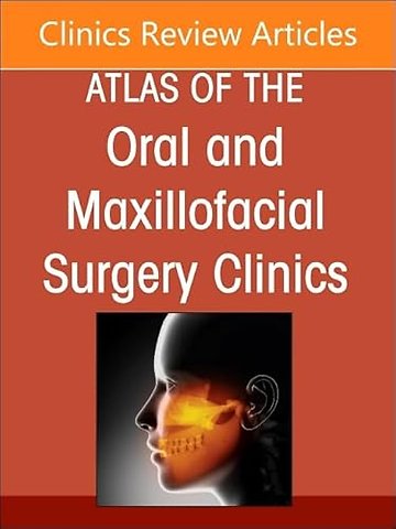 Maxillary and Midface Reconstruction, Part 1, An Issue of Atlas of the Oral & Maxillofacial Surgery Clinics