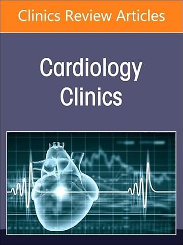Interventions for Congenital Heart Disease, An Issue of Interventional Cardiology Clinics