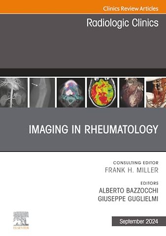 Imaging in Rheumatology, An Issue of Radiologic Clinics of North America