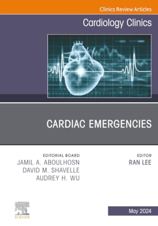 Cardiac Emergencies, An Issue of Cardiology Clinics